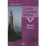 TÜRKİYE UYGARLIKLAR REHBERI 4 AKDENIZ KIYILARI - JOHN FREELY