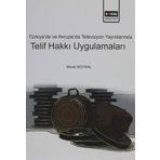 Türkiye ve Avrupada Televizyon Yayınlarında Telif Hakkı Uygulamaları - Eğitim Kitabevi Yayınları