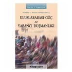 Türkiye ve Fransa Örnekleriyle Uluslararası Göç ve Yabancı Düşmanlığı - Y. Yeşim Özer