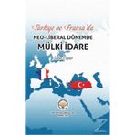 Türkiye ve Fransa'da Neoliberal Dönemde Mülki İdare - Selim Çapar