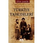 TÜRKİYE YAHUDILERI - ZIYA ŞAKİR