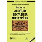 TÜRKIYE'DE ALEVILER BEKTAŞILER NUSAYRILER TARIHI VE KÜLTÜREL BOYUTLARIYLA - KOLEKTIF