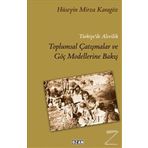 Türkiye'de Alevilik Toplumsal Çatışmalar ve Göç Modellerine Bakış - Hüseyin Mirza Karagöz