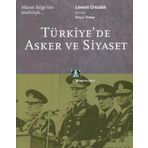 TÜRKİYE´DE ASKER VE SIYASET - LEVENT ÜNSALDI