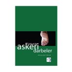 TÜRKİYE'DE ASKERI DARBELER - AHMET AKIF MÜCEK