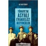 Türkiye'de Asyalı Evanjelist Misyonerler - Ali Ulvi Özbey