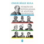 Türkiye’de Aydınlanma ve Atatürk Devrimleri - Onur Bilge Kula