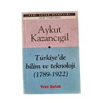 Türkiye'de Bilim Ve Teknoloji (1789-1922) (İkinci El)