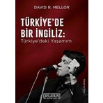 Türkiye'de Bir İngiliz: Türkiye'deki Yaşamım