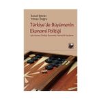 TÜRKİYE'DE BÜYÜMENİN EKONOMI POLİTİĞİ - İSMAİL ŞİRİNER;YILMAZ DOĞRU