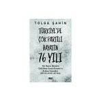 Türkiye'de Çok Partili Hayatın 76 Yılı - Tolga Şahin