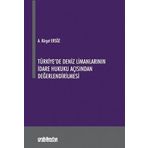 Türkiye'de Deniz Limanlarının İdare Hukuku Açısından Değerlendirilmesi