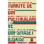 Türkiye'de Din Politikaları ve Din-Siyaset İlişkisi - Sinan Ateş