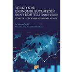 Türkiyede Ekonomik Büyümenin Son Yirmi Yılı (2000-2020) Türkiye-Çin Karşılaştırmalı Analiz - Siyasal Kitabevi