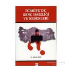 Türkiye’de Genç İşsizliği Ve Nedenleri - Ahmet Okur