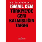 Türkiye´de Geri Kalmışlığın Tarihi - İsmail Cem