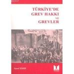 TÜRKİYE'DE GREV HAKKI VE GREVLER - KEMAL SÜLKER