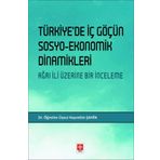 Türkiyede İç Göçün Sosyo-Ekonomik Dinamikleri Hayrettin Şahin Ekin Yayınevi