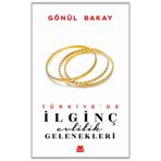 Türkiye’de İlginç Evlilik Gelenekleri Kırmızı Kedi Yayınevi