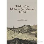 TÜRKİYE'DE İSKAN VE ŞEHİRLEŞME TARIHI - MEHMET ALI BEYHAN