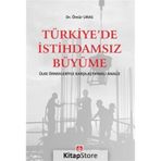 Türkiye'de İstihdamsız Büyüme - Ömür Uras