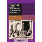 Türkiye’de Kadın Özgürlüğü ve Feminizm (1908-1935) - Zafer Toprak