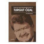 Türkiye'de Liberal-Muhafazakar Siyaset ve Turgut Özal - M. Zeki Duman