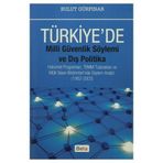 Türkiye’de Milli Güvenlik Söylemi ve Dış Politika - Bulut Gürpınar
