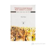 Türkiye’de Resmi İdeoloji Kürt Hareketi ve Çözüm - Ömer Uluçay