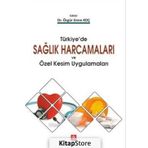 Türkiye'de Sağlık Harcamaları ve Özel Kesim Uygulamaları - Dr. Özgür Emre Koç
