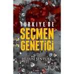 Türkiye’de Seçmen Genetiği - Hulusi Şentürk
