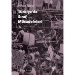 Türkiye’de Sınıf Mücadeleleri - Sungur Savran