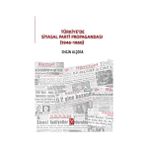 Türkiye’de Siyasal Parti Propagandası 1946-1960 - Engin Alçora