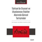 Türkiye'de Siyaset ve Uluslararası İlişkiler Alanında Güncel Tartışmalar - Osman Ağır