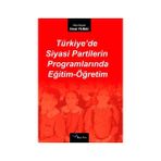 TÜRKİYE'DE SIYASI PARTILERIN PROGRAMLARINDA EĞİTİM-ÖĞRETİM - ENSAR YILMAZ