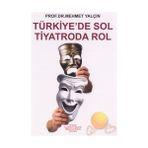 TÜRKİYE´DE SOL TIYATRODA ROL - MEHMET YALÇIN
