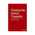 TÜRKIYE'DE SOLUN TRAJEDISI - HÜSEYIN AYKOL