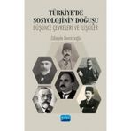 Türkiye'de Sosyolojinin Doğuşu Düşünce Çevreleri ve İlişkiler - Zübeyde Demircioğlu