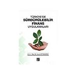 Türkiye'de Sürdürülebilir Finans Uygulamaları - Aysel Gündoğdu