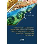 Türkiyede Tasarrufun Belirleyicileri ve Finansal Sistem İlişkisi: Bankacılık Üzerine Bir Uygulama Kemal Aka Der Yayınları