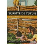 TÜRKIYE'DE TÜTÜN REJI'DEN TEKEL'E, TEKEL'DEN BUGÜNE - NURAY ERTÜRK KESKIN;MELDA YAMAN ÖZTÜRK