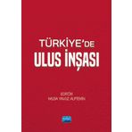 Türkiye'de Ulus İnşası Nobel Akademik Yayıncılık