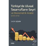 Türkiye'de Ulusal Tasarrufların Seyri ve Ekonometrik Analizi - Sadık Uçgun