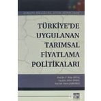 TÜRKIYEDE UYGULANAN TARIMSAL FIYATLAMA POLITIKALARI - HILMI ÜNSAL;FEVZI RIFAT ORTAÇ;EREN ÇAŞKURLU