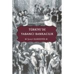 Türkiye'de Yabancı Bankacılık - Şenol Kandemir
