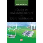 Türkiyede Yenilenebilir Enerji ve Kamu Politikaları - Halil Kete