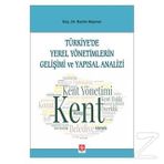 Türkiye'de Yerel Yönetimlerin Gelişimi ve Yapısal Analizi - Rasim Akpınar