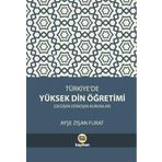Türkiye’de Yüksek Din Öğretimi: (Değişen Dönüşen Kurumlar) (Kapak değişebilir)