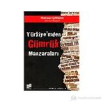 TÜRKİYE'MDEN GÜMRÜK MANZARALARI - MEHMET ÇARDAK