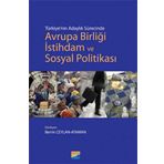 TÜRKİYENİN ADAYLIK SÜRECİNDE AVRUPA BİRLİĞİ İSTİHDAM VE SOSYAL POLİTİKASI - BERRIN CEYLAN ATAMAN